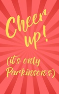 Cover: Cheer up! It's only Parkinson's - David Stephenson