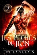 Cover: Les P&eacute;ch&eacute;s du Lion (Le Treizi&egrave;me Signe du Zodiaque, #2) - Eve Langlais