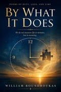 Cover: By What It Does - William G. Boundroukas