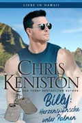 Cover: Billy: Herzensw&uuml;nsche unter Palmen (Liebe in Hawaii, #2) - Indie House Publishing