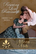 Cover: Rescuing Lord Ravenscliffe (Regency Fairy Tales, #2) - Aspendawn Press