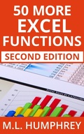 Cover: 50 More Excel Functions: Second Edition (Excel Essentials: Second Edition, #4) - M.L. Humphrey