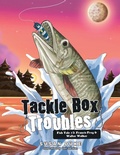 Cover: Tackle Box Troubles - Xlibris Us