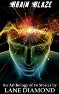 Cover: Brain Blaze - An Anthology - Evolved Publishing LLC