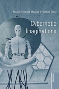 Cover: Cybernetic Imaginations - Peter Lang Verlag