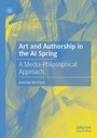Cover: Art and Authorship in the AI Spring - Palgrave Macmillan