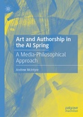 Cover: Art and Authorship in the AI Spring - Palgrave Macmillan