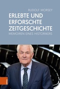 Cover: Erlebte und erforschte Zeitgeschichte - B&ouml;hlau
