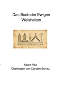 Cover: Das Buch der ewigen Weisheiten in sieben Teilen / Das Buch der Ewigen Weisheiten - epubli
