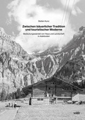 Cover: Zwischen b&auml;uerlicher Tradition und touristischer Moderne - vdf Hochschulverlag AG