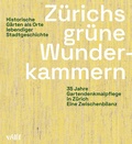 Cover: Zu&uml;richs gru&uml;ne Wunderkammern - vdf Hochschulverlag AG