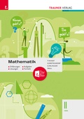 Cover: Mathematik II HAK + TRAUNER-DigiBox - Erkl&auml;rungen, Aufgaben, L&ouml;sungen, Formeln - Trauner Verlag