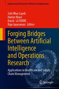 Enlarge image Cover: Forging Bridges Between Artificial Intelligence and Operations Research - Springer