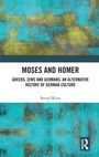 Cover: Moses and Homer - Routledge