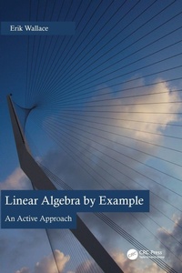 Enlarge image Cover: Linear Algebra by Example - Taylor & Francis