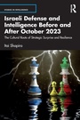 Cover: Israeli Defense and Intelligence Before and After October 2023 - Routledge