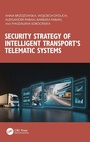 Cover: Security Strategy of Intelligent Transport's Telematic Systems - CRC Press