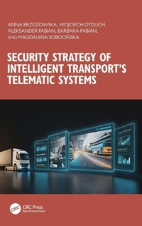Enlarge image Cover: Security Strategy of Intelligent Transport's Telematic Systems - CRC Press