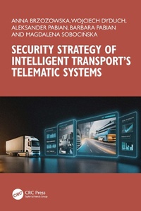 Enlarge image Cover: Security Strategy of Intelligent Transport's Telematic Systems - CRC Press