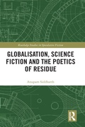 Cover: Globalisation, Science Fiction and the Poetics of Residue - Routledge