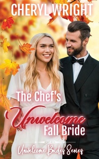 Enlarge image Cover: The Chef's Unwelcome Fall Bride - Cheryl Wright - Sole Trader