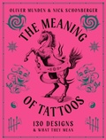 Cover: The Meaning of Tattoos: Volume 2 - Frances Lincoln