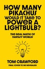 Cover: How Many Pikachus Would It Take to Power a Lightbulb? - Cornerstone