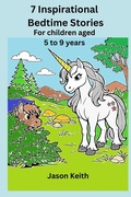 Cover: 7 Inspirational Bedtime Stories - Jason Keith
