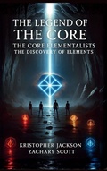Cover: Legend of the Core - Rushmore Publishers