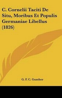 Abbildung von: C. Cornelii Taciti de Situ, Moribus Et Populis Germaniae Libellus (1826) - Kessinger Publishing