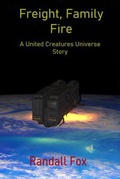 Cover: Freight, Family, and Fire - Oake Fox Publishing