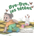 Cover: Bye-Bye, les tetees - Little Goodbyes Press