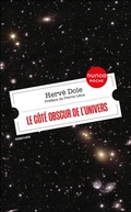 Cover: Le c&ocirc;t&eacute; obscur de l'univers - Dunod