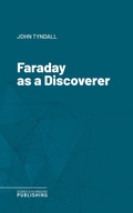 Cover: Faraday as a Discoverer - Science & Technology Publishing