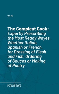 Enlarge image Cover: The Compleat Cook - Science & Technology Publishing