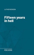 Cover: Fifteen years in hell - Science & Technology Publishing