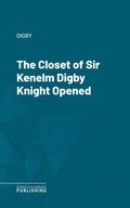 Cover: The Closet of Sir Kenelm Digby Knight Opened - Science & Technology Publishing