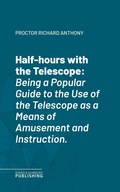 Cover: Half-hours with the Telescope - Science & Technology Publishing