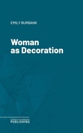 Cover: Woman as Decoration - Science & Technology Publishing
