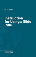 Cover: Instruction for Using a Slide Rule - Science & Technology Publishing