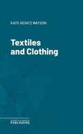 Cover: Textiles and Clothing - Science & Technology Publishing