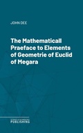 Cover: The Mathematicall Praeface to Elements of Geometrie of Euclid of Megara - Science & Technology Publishing