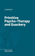 Cover: Primitive Psycho-Therapy and Quackery - Science & Technology Publishing