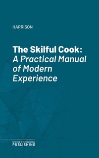 Enlarge image Cover: The Skilful Cook - Science & Technology Publishing