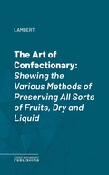 Cover: The Art of Confectionary - Science & Technology Publishing