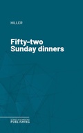 Cover: Fifty-two Sunday dinners - Science & Technology Publishing