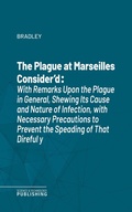 Cover: The Plague at Marseilles Consider'd - Science & Technology Publishing