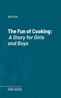 Cover: The Fun of Cooking - Science & Technology Publishing