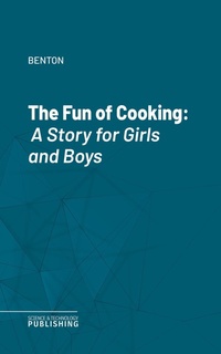 Enlarge image Cover: The Fun of Cooking - Science & Technology Publishing
