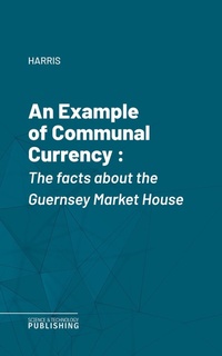 Enlarge image Cover: An Example of Communal Currency - Science & Technology Publishing